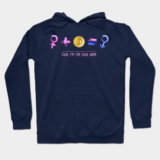 Equality! Equal pay for equal work. Hoodie